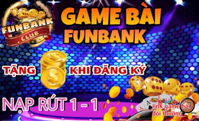 Tham khảo ngay các trò chơi thú vị tại cổng game siêu hot Funbank Club