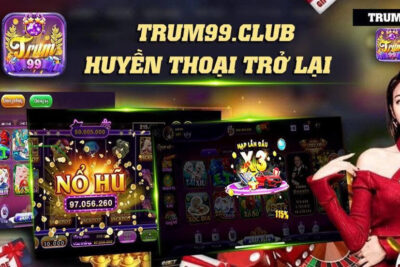 Trum99 Club – Huyền thoại số 1 của thị trường game bài đổi thưởng