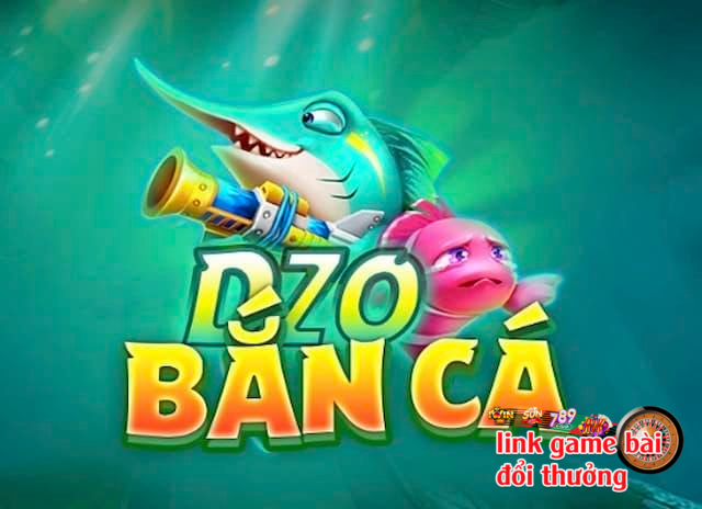 Zo Bắn Cá - Cổng game bắn cá đổi thưởng đẳng cấp nhất hiện nay