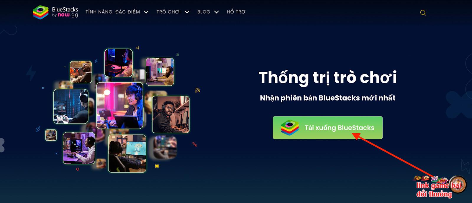 Bấm chọn tải xuống Bluestacks để cài app Win79 trên Laptop / Máy tính / PC bằng Bluestacks giả lập Android